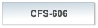 CFS-606